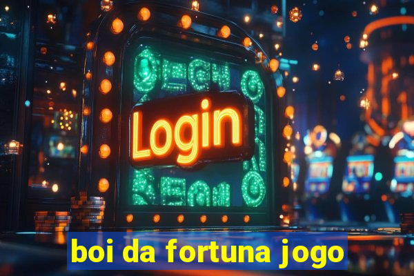 boi da fortuna jogo